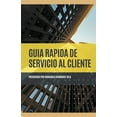 thumbnail image 1 of GuÃ­a RÃ¡pida de Servicio al Cliente, (Paperback), 1 of 1