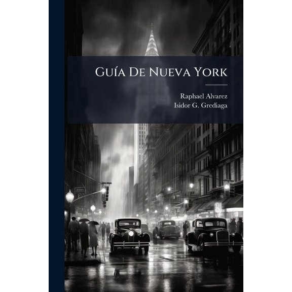 Gua De Nueva York : Para Uso De Los Espaoles Hispanoamericanos ...... (Paperback)