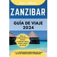 thumbnail image 1 of Guía de Viaje de Bolsillo Fácil y Sencilla: ZANZIBAR Guía de viaje 2024: Para viajeros solitarios, familias, parejas y atracciones imperdibles con un plan de itinerario ideal de 7 días y una lista de, 1 of 1