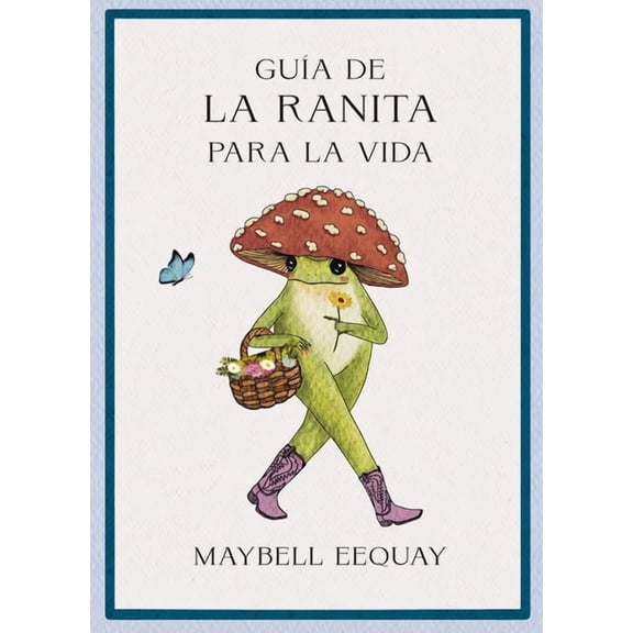 Gua de la Ranita Para La Vida (Little Frogs Guide to Life Spanish Edition), (Paperback)