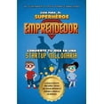 thumbnail image 1 of Guía para el Superhéroe EMPRENDEDOR: No.1 en Emprendimiento para niños y jóvenes (Paperback) by Al Guajardo, Louis Verne Caballero, 1 of 1