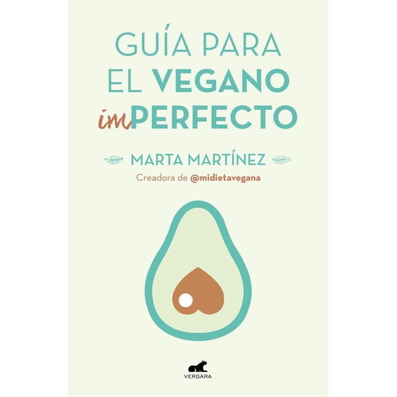 Pre-Owned GuÃa para el Vegano (im)perfecto / Guide for the (Im)Perfect Vegan (Paperback) 9788416076918