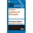 thumbnail image 1 of GuÃ­as HBR GuÃ­as Hbr: CÃ³mo Superar El Burn Out (HBR Guide to Beating Burnout Spanish Edition), (Paperback), 1 of 1