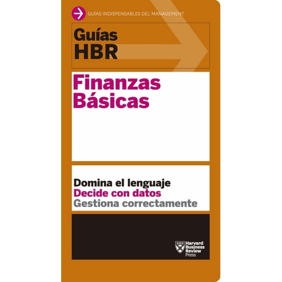 Guas HBR Guas Hbr: Finanzas Bsicas (HBR Guide to Finance Basics for Managers Spanish Edition), (Paperback)