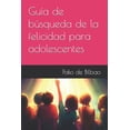 thumbnail image 1 of Guías Para la Vida: Guía de búsqueda de la felicidad para adolescentes (Paperback), 1 of 1