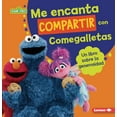 thumbnail image 1 of GuÃ­as de Personajes de Sesame Street (R) Me Encanta Compartir Con Comegalletas (Me Love to Share with Cookie Monster): Un Libro Sobre La Generosidad (a Book abou, (Paperback), 1 of 6