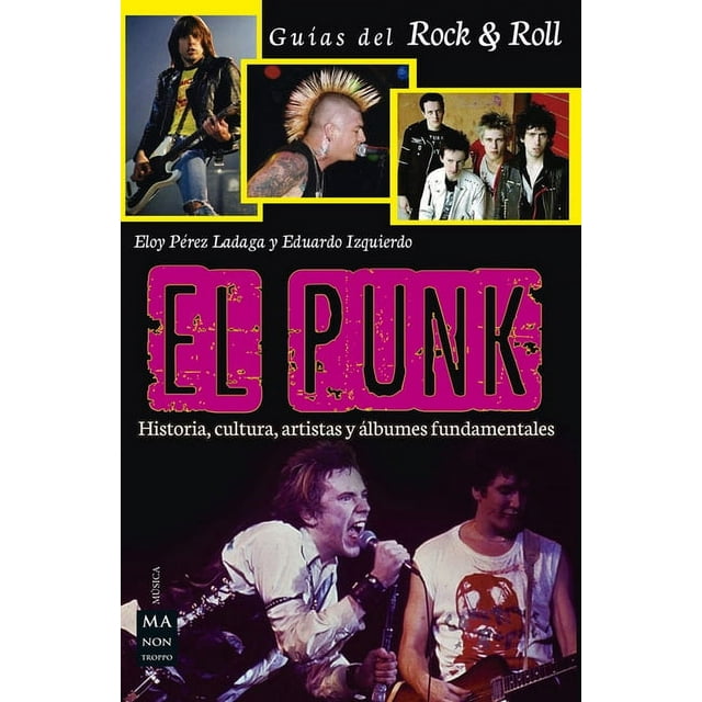 Guías del Rock & Roll: El punk : Historia, cultura, artistas y álbumes fundamentales (Paperback)