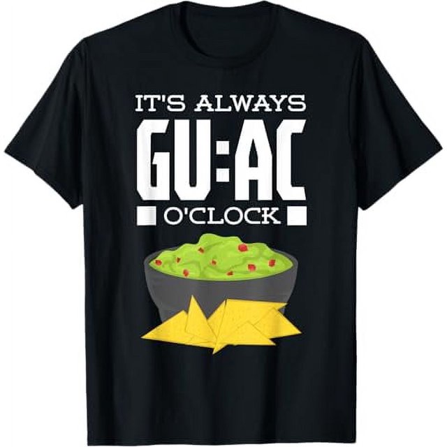 Guacamole Avocado Guac Guac O'clock Based Dip Mexican Food TShirt