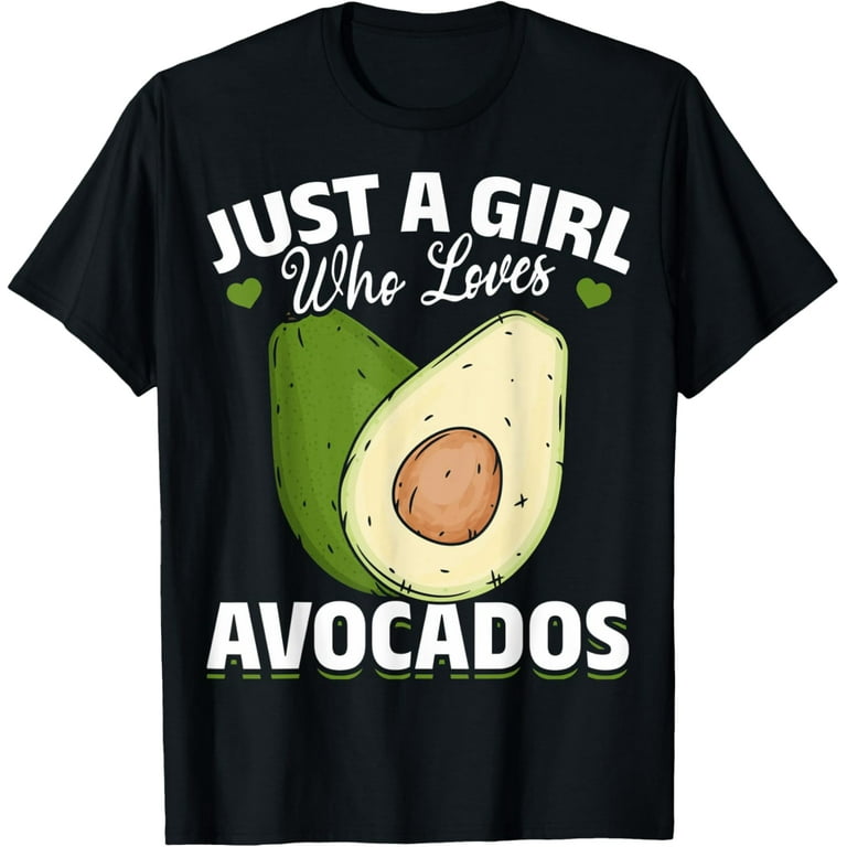 Just A Girl Who Loves Avocado T-Shirt Funny Guacamole Tee