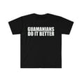 thumbnail image 1 of Guamanians do it better Unisex T-shirt S-3XL Pride Proud Heritage Guam, 1 of 2