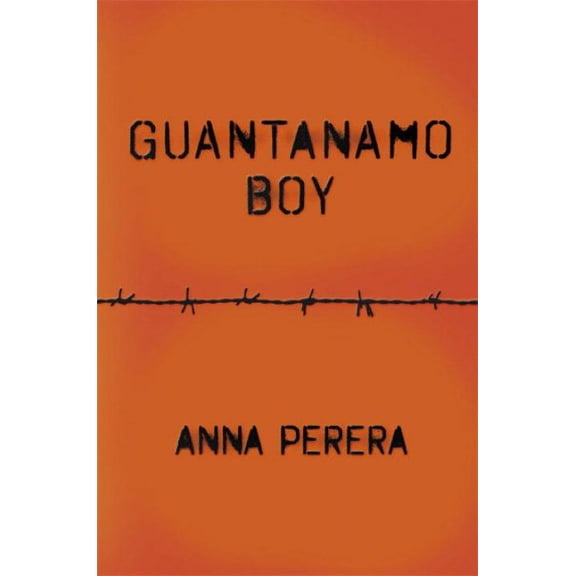 Guantanamo Boy Anna Perera (Paperback)