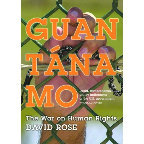 Guantanamo: The War on Human Rights, (Hardcover)