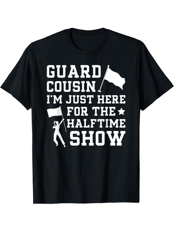 Halftime Show Cousin of A Color Guard Member T-Shirt