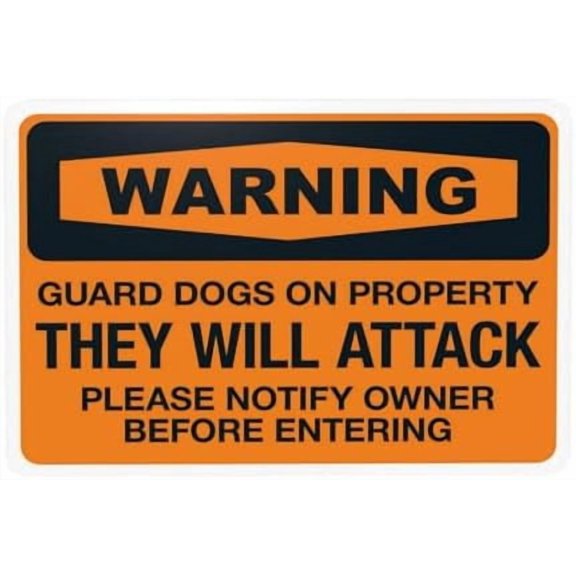 Guard Dogs On Property They Will Attack Please Notify Owner Before Entering Warning Sign, Beware Of Dog Security Metal Signs for Home Business Wall Safety Caution Custom Decor 12 x 8 Inch