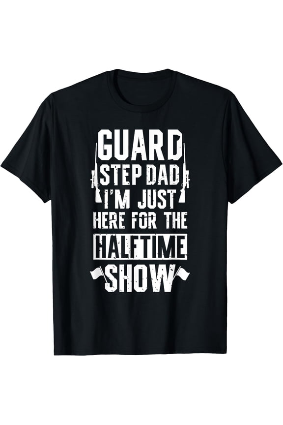 Guard Step Dad Halftime Show Color Guard Stepdad T-Shirt
