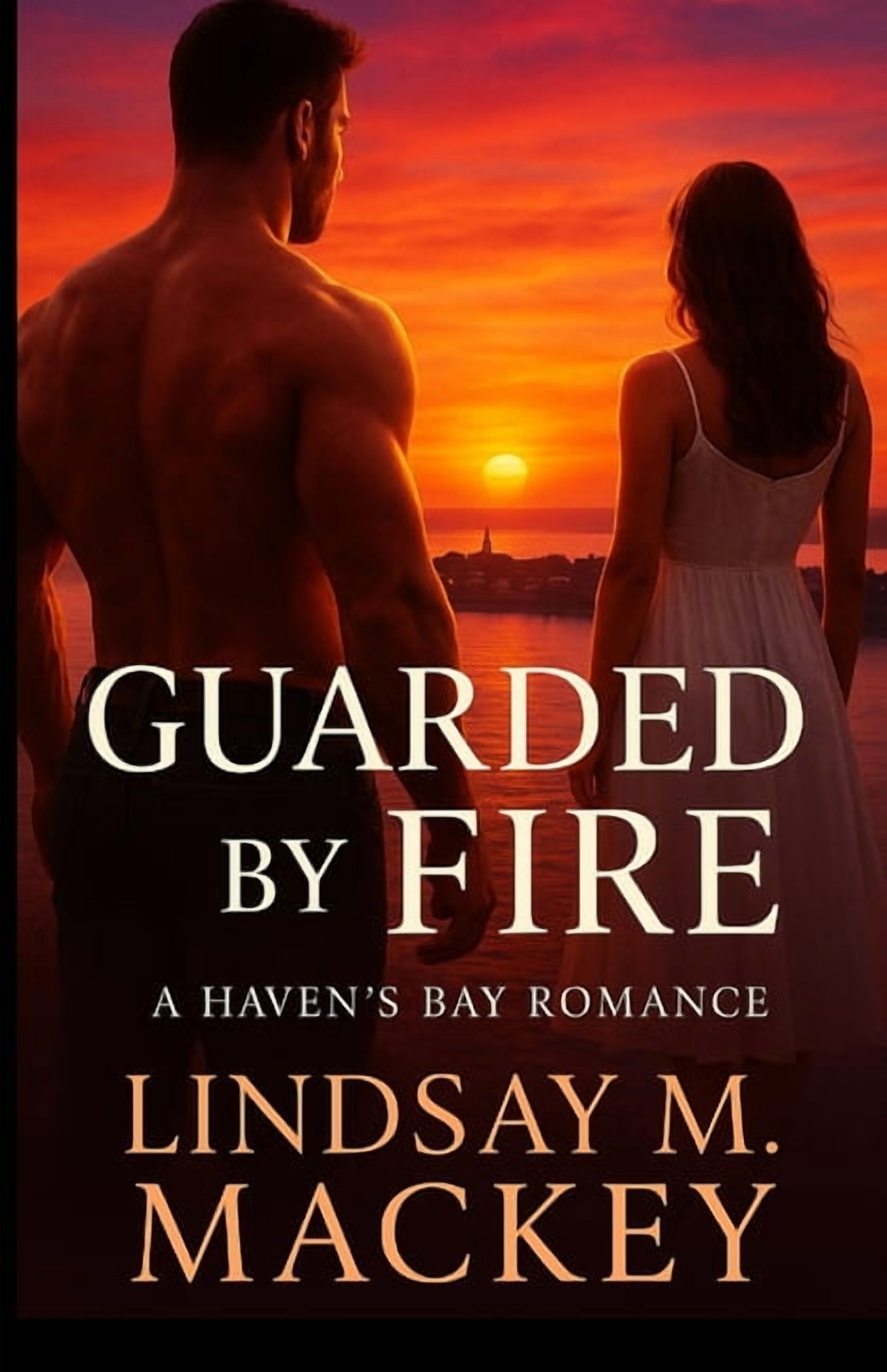 Guarded by Fire: A Haven's Bay Romance, (Paperback)