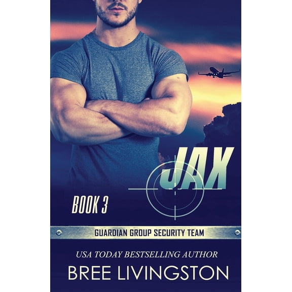 Guardian Group Security Team: Jax : Guardian Group Security Team Book 3 (Series #3) (Paperback)