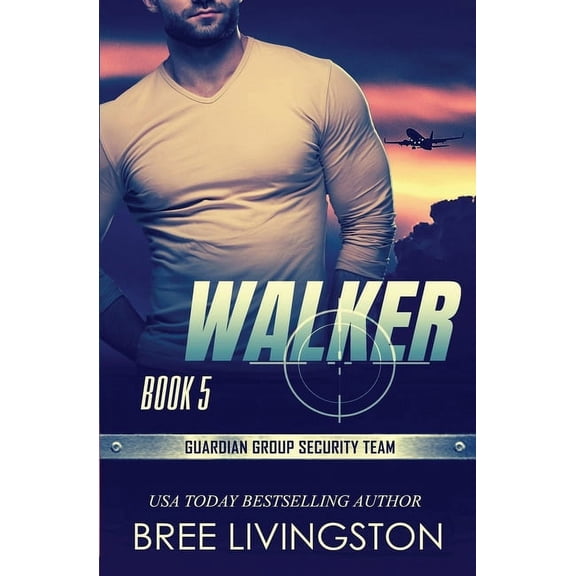 Guardian Group Security Team: Walker: Guardian Group Security Team Book 5 (Paperback)