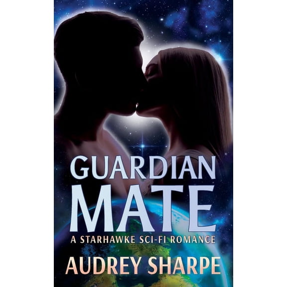 Guardian Mate: A Starhawke Sci-Fi Romance, (Paperback)