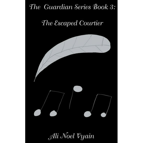 Guardian The Escaped Courtier, Book 3, (Paperback)