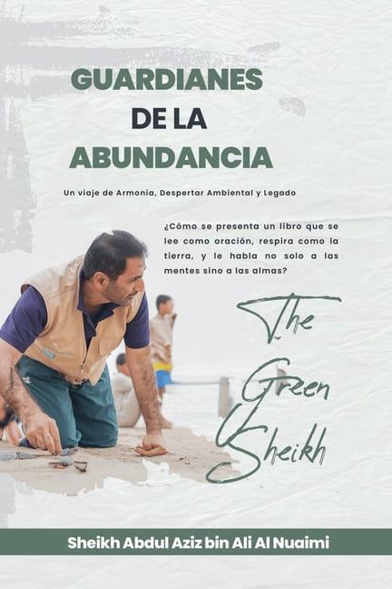 Guardianes de la Abundancia: Un viaje de ArmonÃ­a, Despertar Ambiental y Legado, (Paperback)