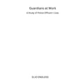thumbnail image 1 of Guardians at Work: A Study of Police Officers' Lives, (Paperback), 1 of 1