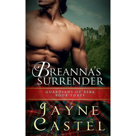 Guardians of Alba Breanna's Surrender: A Medieval Scottish Romance, Book 3, (Paperback)