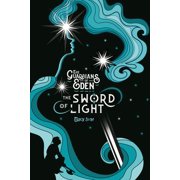 Guardians of Eden The Guardians of Eden The Sword of Light, Book 2, Paperback