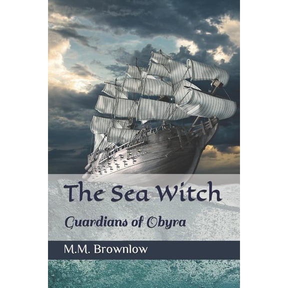 Guardians of Obyra: The Sea Witch (Series #1) (Paperback)