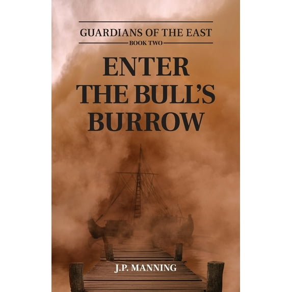 Guardians of the East Enter the Bull's Burrow, Book 2, (Paperback)