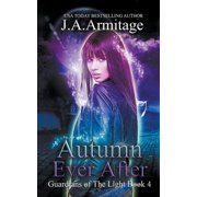 Guardians of the Light Autumn Ever After, Paperback