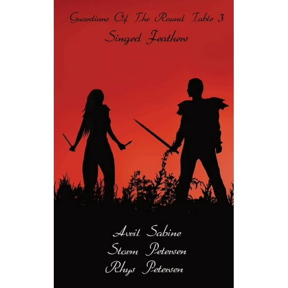 Guardians of the Round Table Singed Feathers, Book 3, (Paperback)