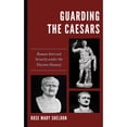 thumbnail image 1 of Pre-Owned Guarding the Caesars: Roman Internal Security under the Flavian Dynasty (Paperback) by Rose Mary Sheldon, 1 of 1