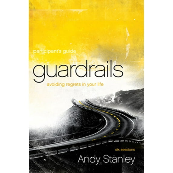 Pre-Owned Guardrails: Avoiding Regrets in Your Life (Paperback) 0310893992 9780310893998