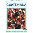 thumbnail image 1 of Pre-Owned Guatemala in Focus: A Guide to the People, Politics and Culture (Paperback) 1566562422 9781566562423, 1 of 1