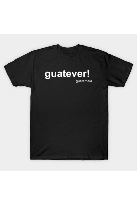 Guatever Whatever Funny Llama Alpaca Animal Pun Art Top Unisex T-Shirt, for men & women, up to size 5XL