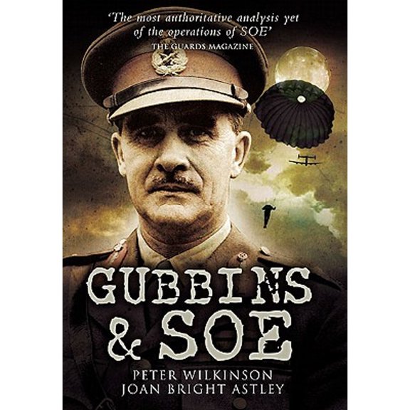 Pre-Owned Gubbins SOE (Paperback 9781848844216) by Peter Wilkinson, Joan Bright Astley