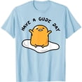 thumbnail image 1 of Gudetama Have a Gude day Good Day T-Shirt, 1 of 2