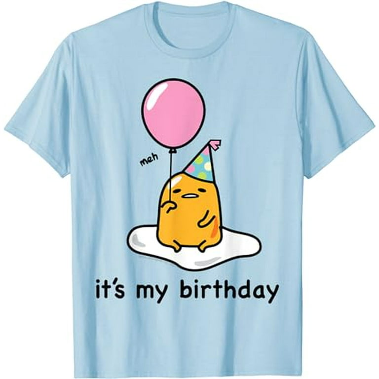 Gudetama It's My Birthday Tee Shirt Gudetama It's My Birthday Tee Shirt