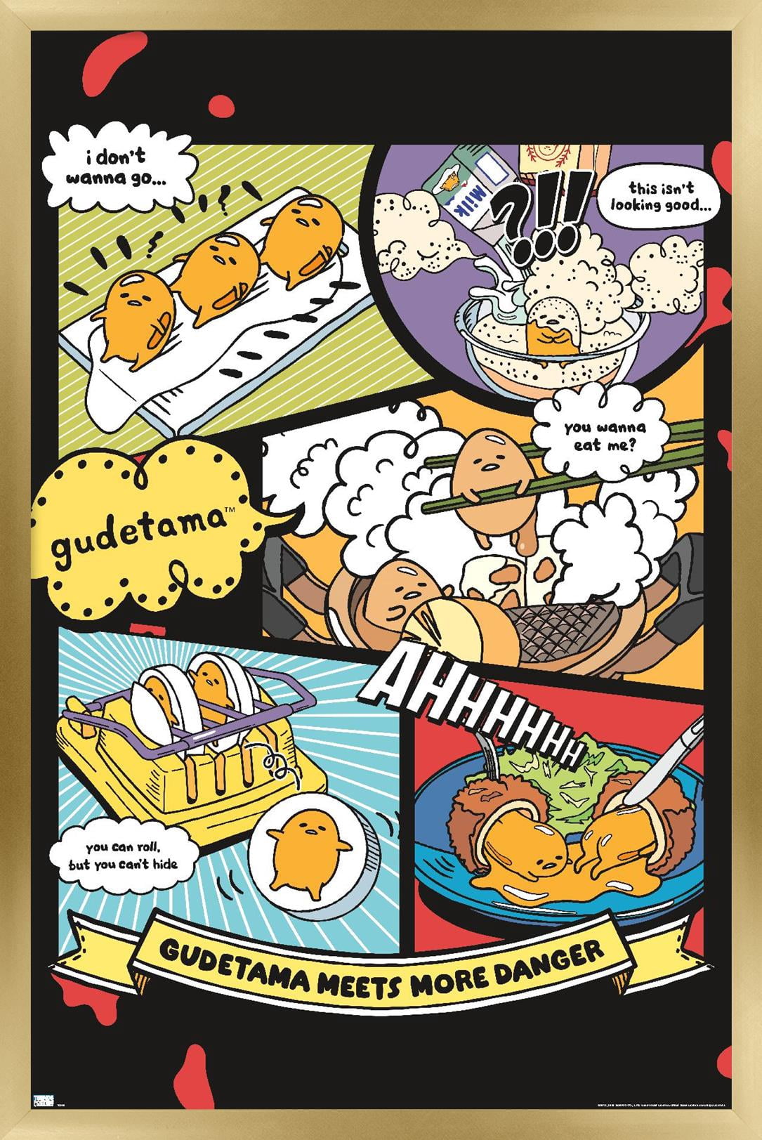 Gudetama - More Danger Wall Poster, 22.375" x 34", Framed
