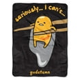 thumbnail image 1 of Gudetama Seriously... I Can't Fleece Super Plush Throw Blanket 46" x 60" (117cm x 152cm), 1 of 5