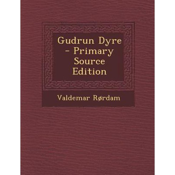 Gudrun Dyre - Primary Source Edition Paperback