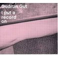 thumbnail image 1 of Gudrun Gut - I Put a Record on - Rock - CD, 1 of 1