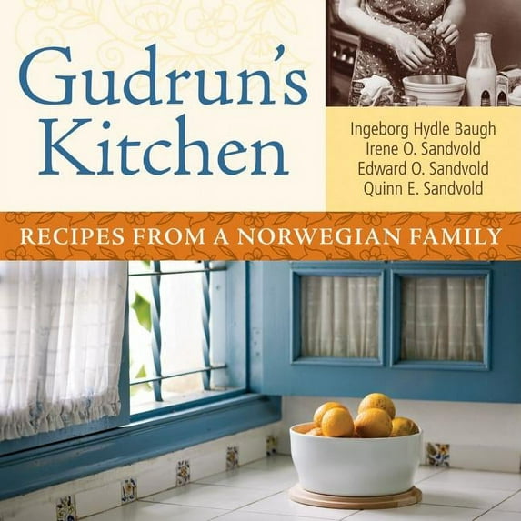 Gudrun’s Kitchen : Recipes from a Norwegian Family (Paperback)