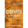 thumbnail image 1 of Gudyarra: The First Wiradyuri War of Resistance -- The Bathurst War, 1822-1824, (Paperback), 1 of 1