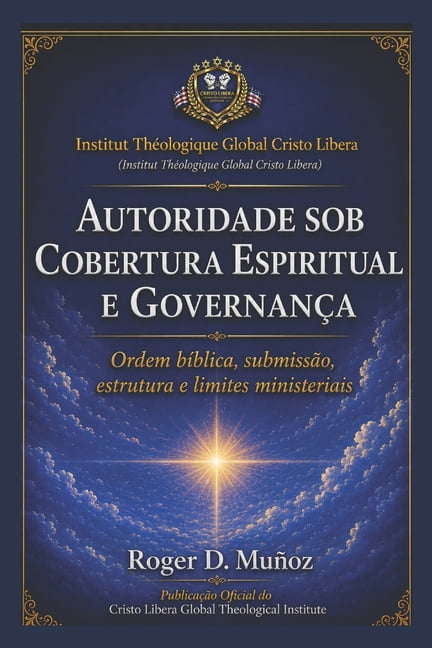Guerra Espiritual E LibertaÃ§Ã£o BÃ­blica R Autoridade Sob Cobertura Espiritual E GovernanÃ§a: Ordem bÃ­blica, submissÃ£o, estrutura e limites ministeriais, Book 11, (Paperback)
