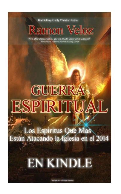 Guerra Espiritual "Los Espiritu Que Mas Estan Atacando a Las Iglesias 2014" (Paperback)