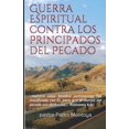 thumbnail image 1 of Guerra Espiritual contra los Principados del Pecado: Serie de Ensenanzas sobre la Guerra Espiritual, (Paperback), 1 of 1