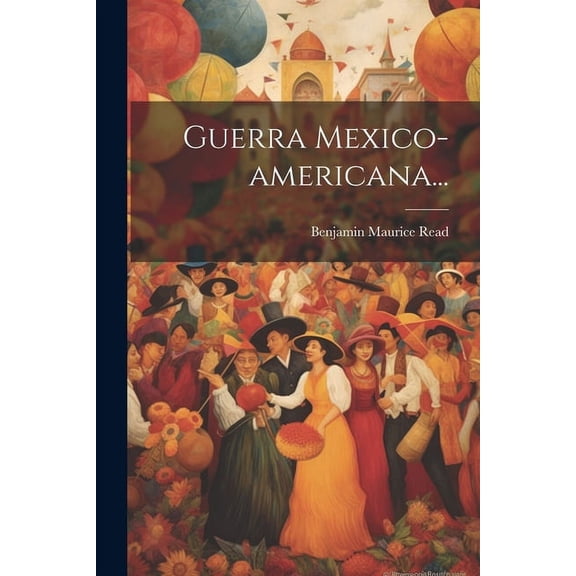 Guerra Mexico-americana... (Paperback)