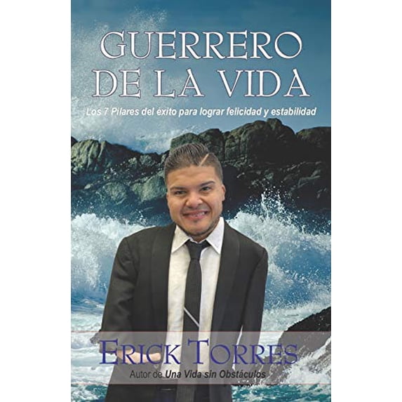 Pre-Owned Guerrero de la vida: Los 7 pilares del éxito para lograr estabilidad y felicidad (Paperback) 1654800198 9781654800192